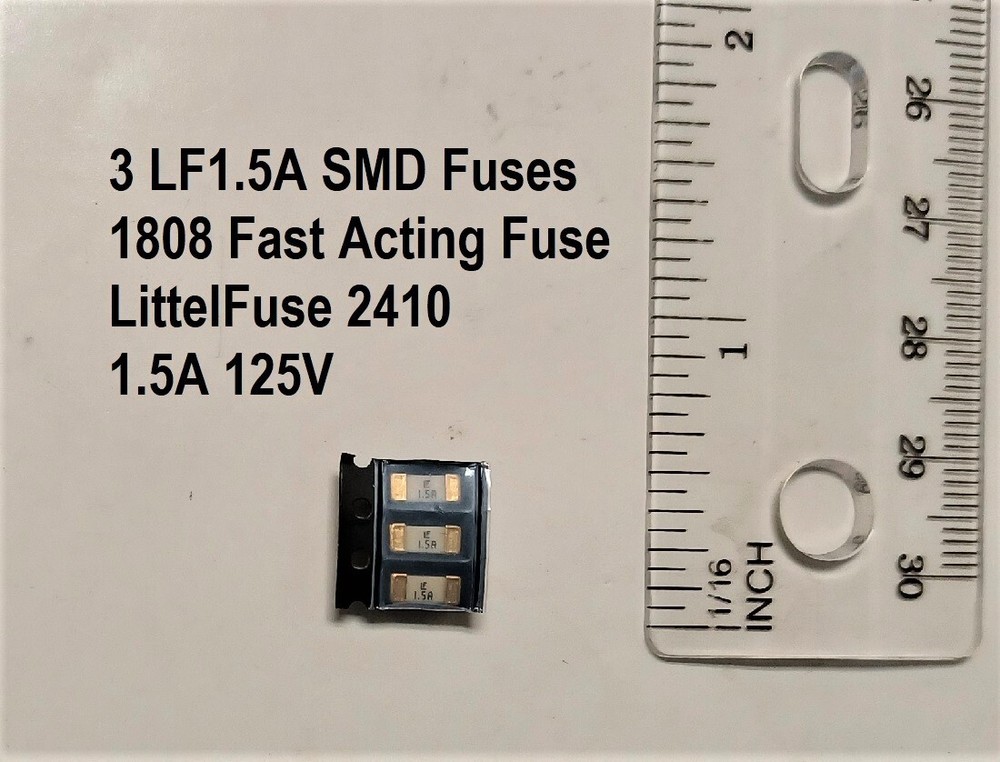 3 pcs LF 1.5A LittelFuse 1808 SMD Fuse 125V, 2410 Fast Acting Fuse. New. USA