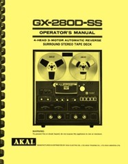 Akai GX-280D-SS Reel to Reel Tape Deck OWNER&rsquo;S MANUAL and SERVICE MANUAL