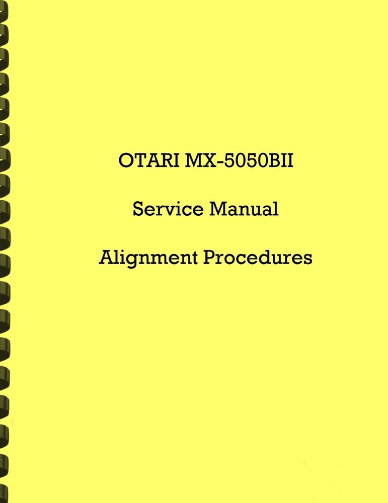 Otari MX-5050BII SERVICE MANUAL and ALIGNMENT PROCEDURES
