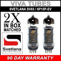 Brand New Plate Current Matched Pair (2) Svetlana SV83 / 6P15P Vacuum Tubes