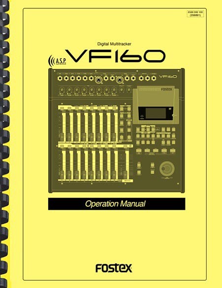 Fostex VF160 Digital Multitracker Recorder OWNER&rsquo;S OPERATION MANUAL