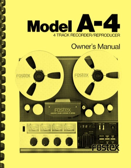 Fostex A-4 Four Track Tape Recorder OWNER&rsquo;S OPERATION MANUAL